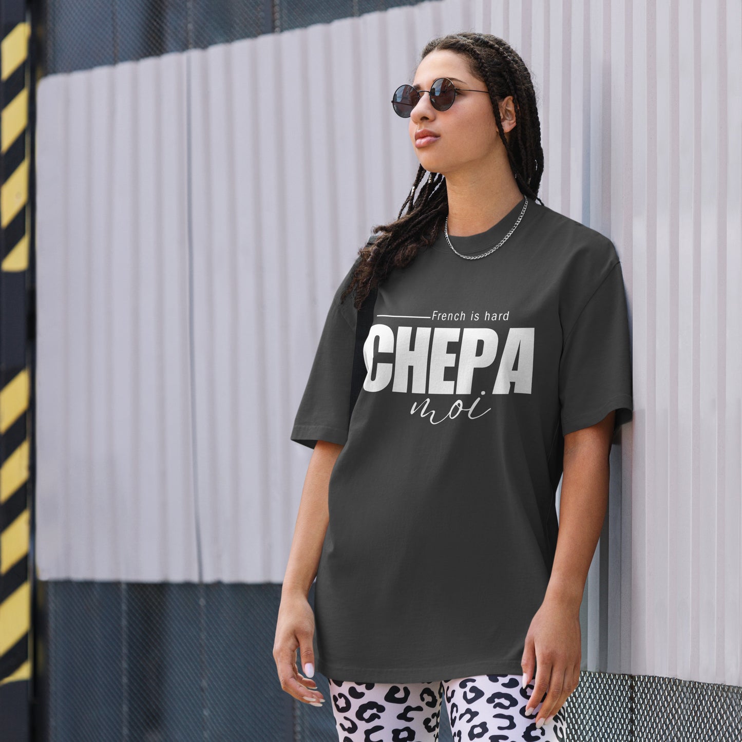 Oversized t-shirt:CHEPA MOI (French slang)