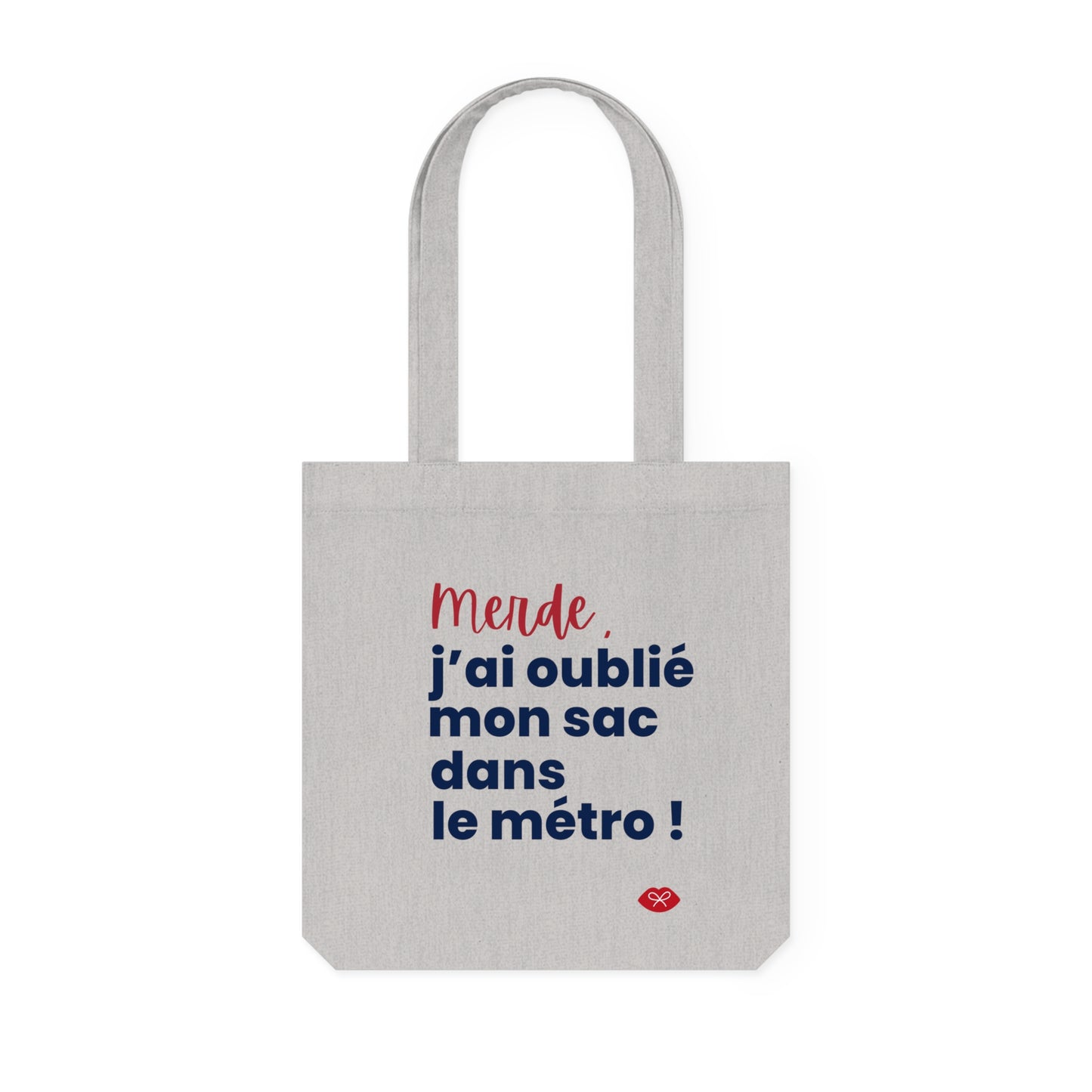Tote Bag: Merde, j'ai oublié mon sac dans le métro!