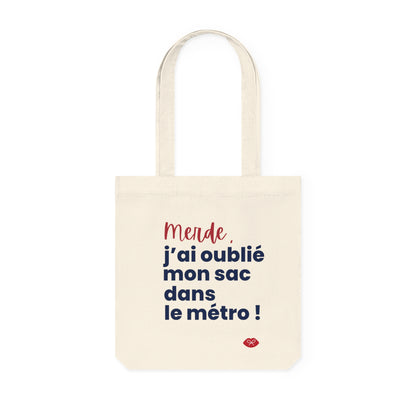 Tote Bag: Merde, j'ai oublié mon sac dans le métro!