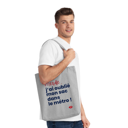 Tote Bag: Merde, j'ai oublié mon sac dans le métro!