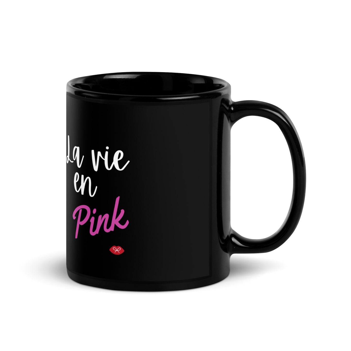 Black Glossy Mug -La vie en PINK