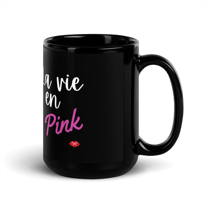 Black Glossy Mug -La vie en PINK