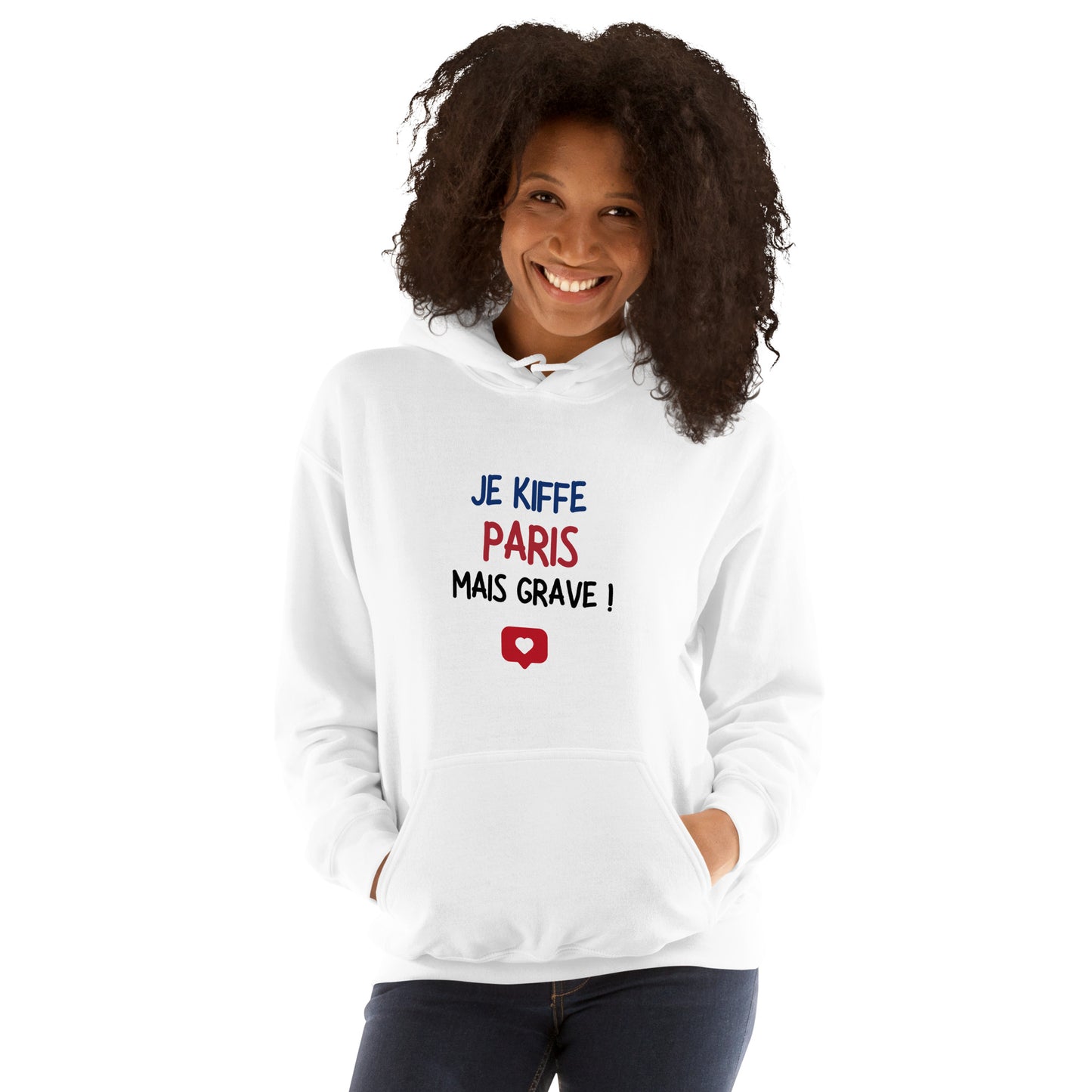 Unisex Hoodie: Je kiffe Paris mais grave!