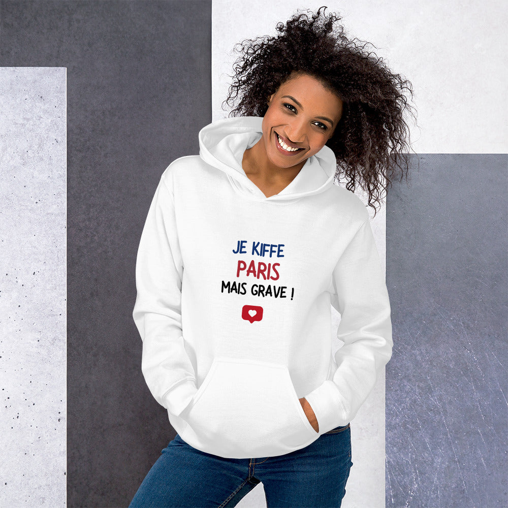 Unisex Hoodie: Je kiffe Paris mais grave!