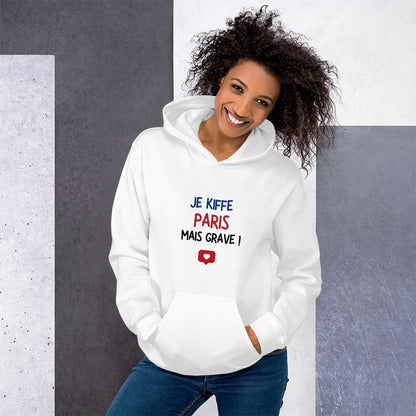 Unisex Hoodie: Je kiffe Paris mais grave!