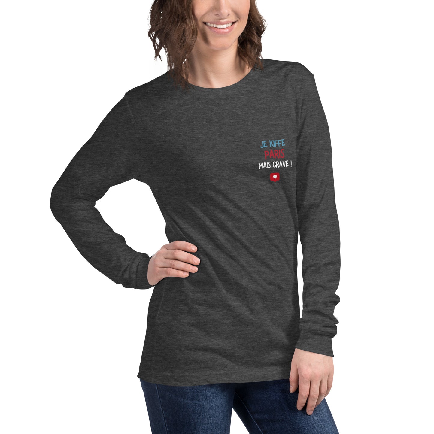 Unisex Long Sleeve Tee: Je kiffe Paris mais grave!