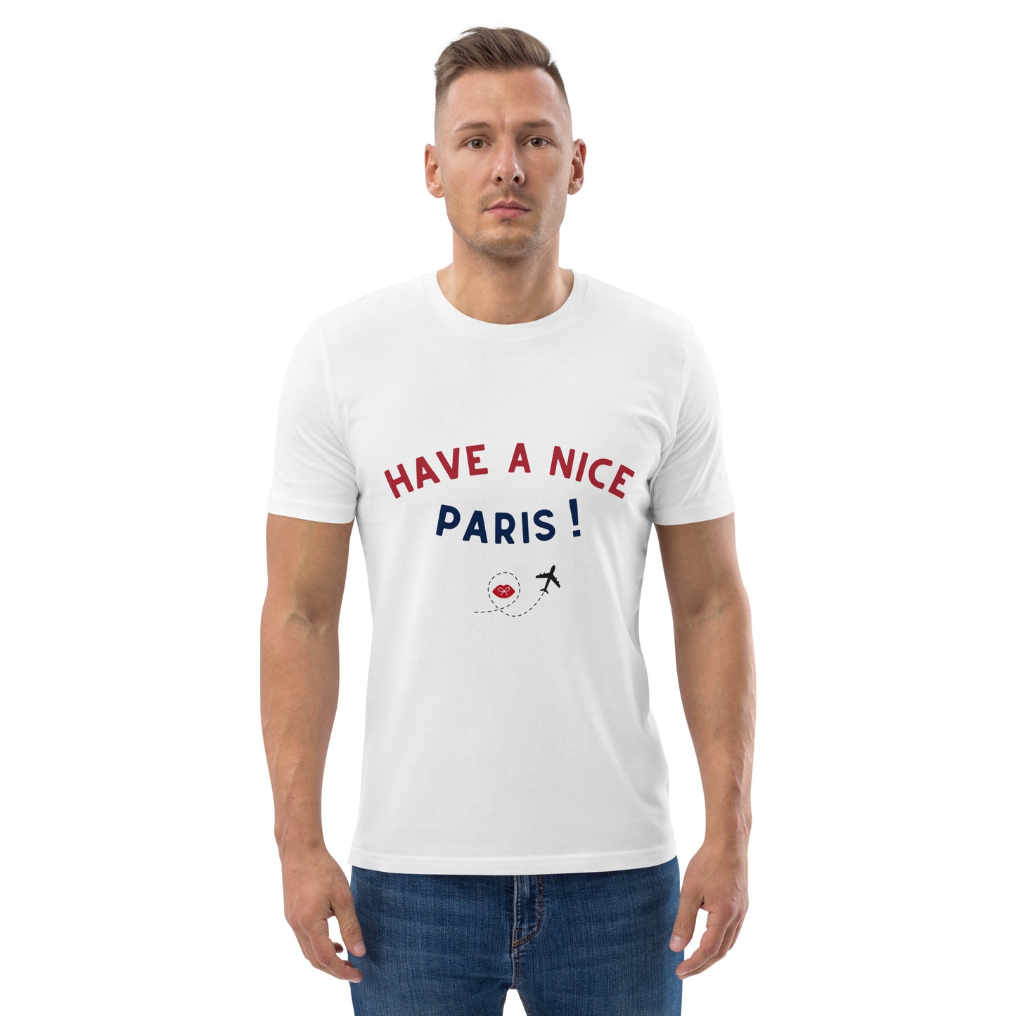 Unisex t-shirt: Have a nice Paris!