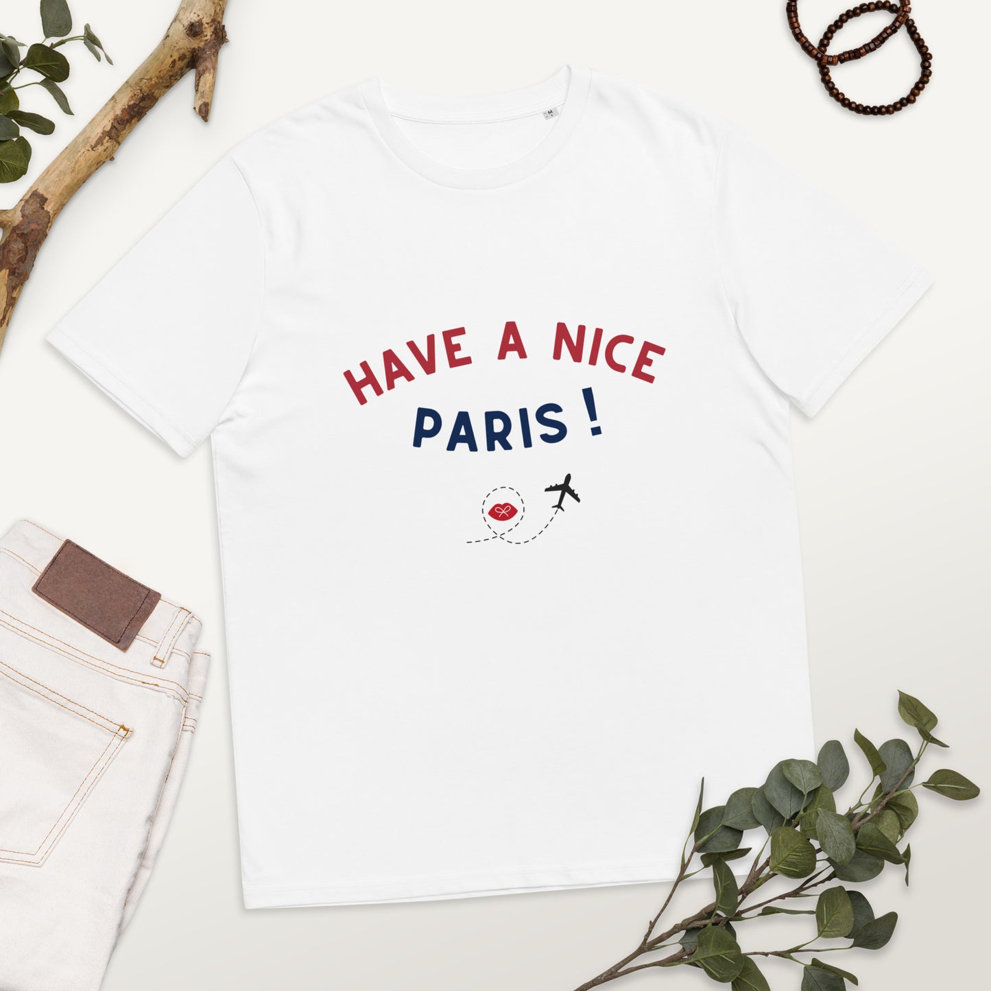 Unisex t-shirt: Have a nice Paris!
