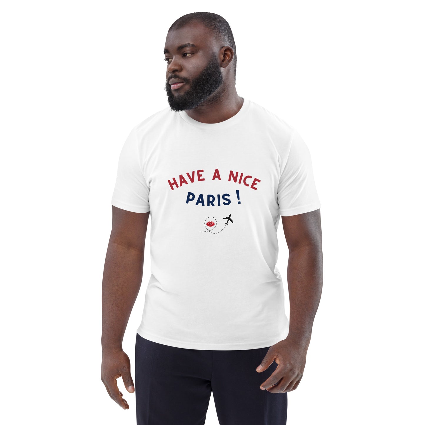 Unisex t-shirt: Have a nice Paris!